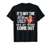 It's Not 4th of July Until My Wiener Comes Out - Patriotic T-Shirt
