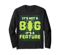 It's Not A Bug It's A Feature Computer Scientist Long Sleeve T-Shirt