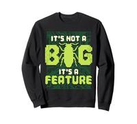 It's Not A Bug It's A Feature Computer Scientist Sweatshirt