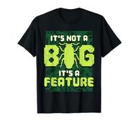 It's Not A Bug It's A Feature Computer Scientist T-Shirt