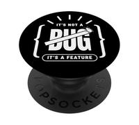 Its Not A Bug Its A Feature Funny Programmer Design PopSockets Adhesive PopGrip