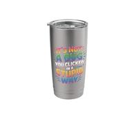 It's Not A Bug You Clicked in A Stupid Way - Stainless Steel Insulated Tumbler