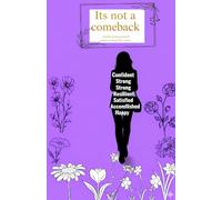 Its not a comeback: A gentle guided journal for women resuming their careers