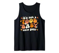 It's Not a Food Baby This Year | Expecting Moms | Funny Fall Tank Top