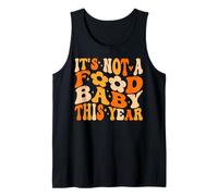It's Not A Food Baby This Year Funny Thanksgiving Pregnancy Tank Top