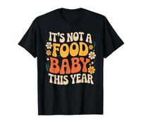 Its Not A Food Baby This Year Thanksgiving Groovy 2025 T-Shirt