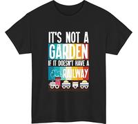 It's Not A Garden If It Doesn't Have A Railway T-Shirt, Train Lovers Gift t Shirt, Garden Decor tee, Hobby top Black
