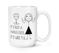 It's Not A Hangover It's Wine Flu 15oz Large Mug Cup