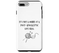 It's Not A Hobby It's A Post-Apocalyptic Life Skill Knitting Case for iPhone 7 Plus/8 Plus