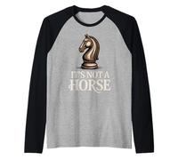 It's Not A Horse Chess Knight Chessboard Game Funny Raglan Baseball Tee