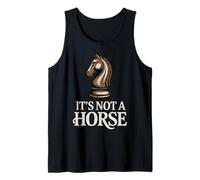 It's Not A Horse Chess Knight Chessboard Game Funny Tank Top