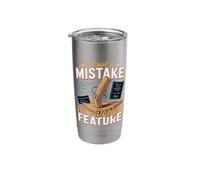 It's Not A Mistake It's A Design Feature Humor Stainless Steel Insulated Tumbler