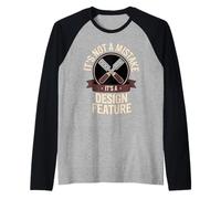 It's Not A Mistake It's A Design Feature Raglan Baseball Tee