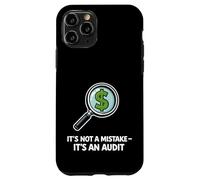 Its Not A Mistake Its An Audit Humor Case for iPhone 11 Pro