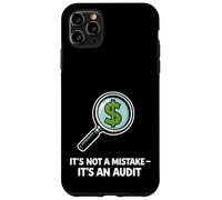 Its Not A Mistake Its An Audit Humor Case for iPhone 11 Pro Max