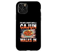 It's Not A Party Until A Cajun Walks In Case for iPhone 11 Pro
