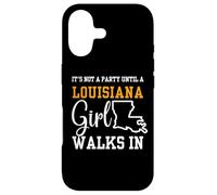 It's Not a Party Until a Louisiana Girl Walks In,Proud Girls Case for iPhone 17