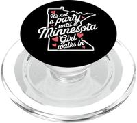 It's Not a Party Until a Minnesota Girl Walks In,Proud Girls PopSockets PopGrip for MagSafe
