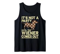 It's Not A Party Until A Weiner Comes Out Dachshund Dog Tank Top