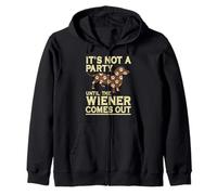 It's Not A Party Until A Weiner Comes Out Dachshund Dog Zip Hoodie
