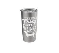 It's Not A Party Until A Weiner Comes Out Dachshund Stainless Steel Insulated Tumbler