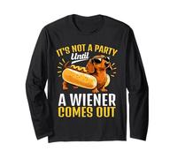 It's Not A Party Until A Wiener Comes Out Funny Dachshund Long Sleeve T-Shirt