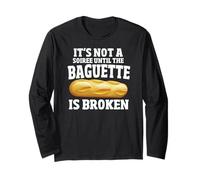 It's Not a Party Until the Baguette is Broken Funny French Long Sleeve T-Shirt