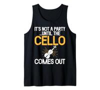 Its not a Party Until The Cello Comes Out Cello Tank Top
