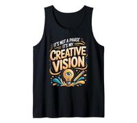 It's Not a Phase It's My Creative Vision Director Design Tank Top