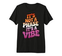 It's Not A Phase Lesbian Pride Premium T-Shirt