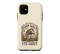 It's Not a Pimp Walk Funny Gout Cottagecore Badger Case for iPhone 11