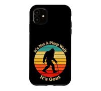 It's Not A Pimp Walk Gout Bigfoot Cane Case for iPhone 11
