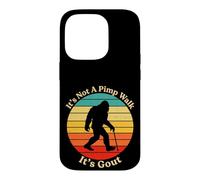 It's Not A Pimp Walk Gout Bigfoot Cane Case for iPhone 14 Pro