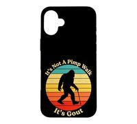 It's Not A Pimp Walk Gout Bigfoot Cane Case for iPhone 16 Plus