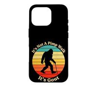 It's Not A Pimp Walk Gout Bigfoot Cane Case for iPhone 16 Pro