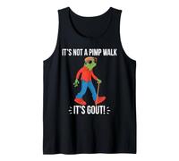 It's Not A Pimp Walk It's Gout Funny Frog Lover Jokes Memes Tank Top