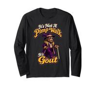 It's Not A Pimp Walk It's Gout Funny Hip Hop Bigfoot Rap Long Sleeve T-Shirt