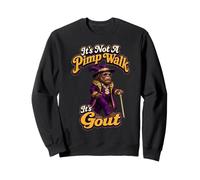 It's Not A Pimp Walk It's Gout Funny Hip Hop Bigfoot Rap Sweatshirt