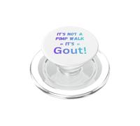 It's Not A Pimp Walk It's Gout Funny Old Man Medical Humor PopSockets PopGrip for MagSafe