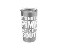 It's Not A Pimp Walk It's Gout Funny Old Man Medical Humor Stainless Steel Insulated Tumbler