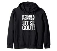 It's Not A Pimp Walk It's Gout Funny Old Man Medical Humor Zip Hoodie