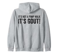 It's Not A Pimp Walk It's Gout Funny Old Man Medical Humor Zip Hoodie