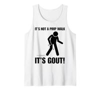 It's Not A Pimp Walk It's Gout Funny Pun Old Man Limp Humor Tank Top
