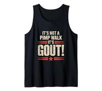 It's Not A Pimp Walk It's Gout Tank Top