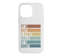 It's Not A Pimp Walk It's Gout Vintage Old Man Medical Humor Case for iPhone 14 Pro Max