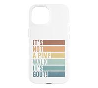 It's Not A Pimp Walk It's Gout Vintage Old Man Medical Humor Case for iPhone 15