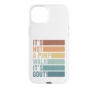 It's Not A Pimp Walk It's Gout Vintage Old Man Medical Humor Case for iPhone 15 Plus