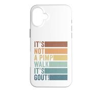 It's Not A Pimp Walk It's Gout Vintage Old Man Medical Humor Case for iPhone 16 Plus