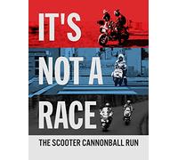 It's Not A Race: The Scooter Cannonball Run