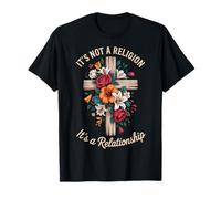 It's Not A Religion It's A Relationship T-Shirt